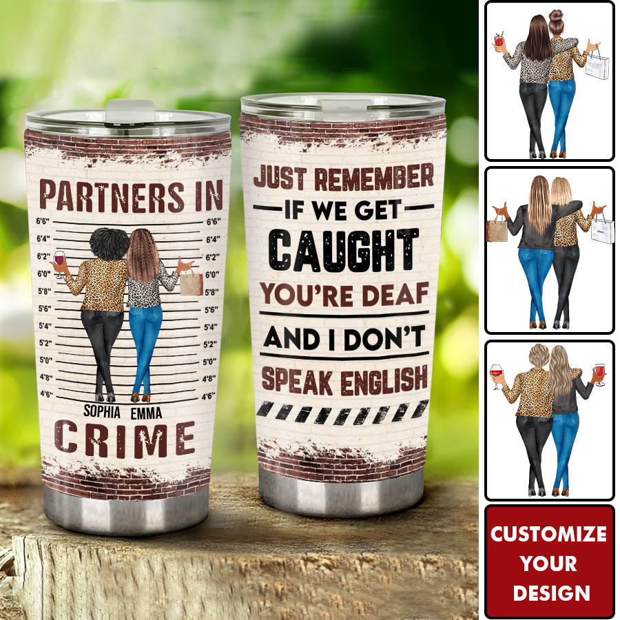 Partners In Crime - Personalized Tumbler - Birthday, Loving, Funny Gift For Sisters, Sistas, Besties, Soul Sisters