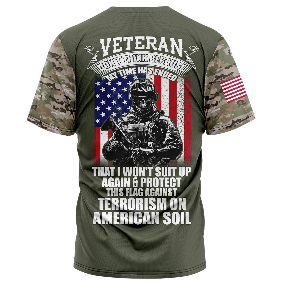 Don‘t Think Because My Time Has Ended Veteran Shirt