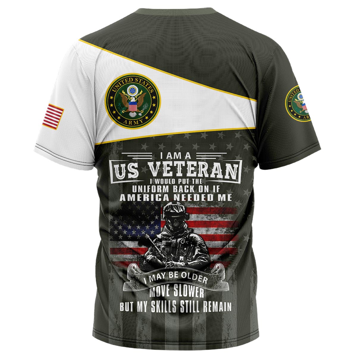 I Am A US Veteran I Maybe Older, Move Slower But My Skills Still Remain Army T-Shirt