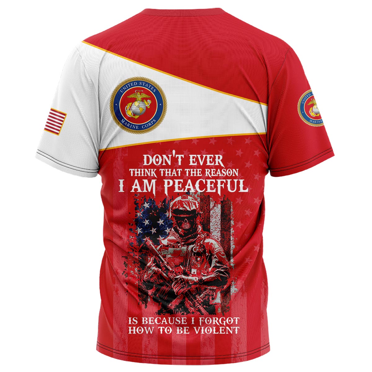 Don‘t Ever Think That The Reason I Am Peaceful Is Because I Forgot How To Be Violent Marine Veteran T-shirt