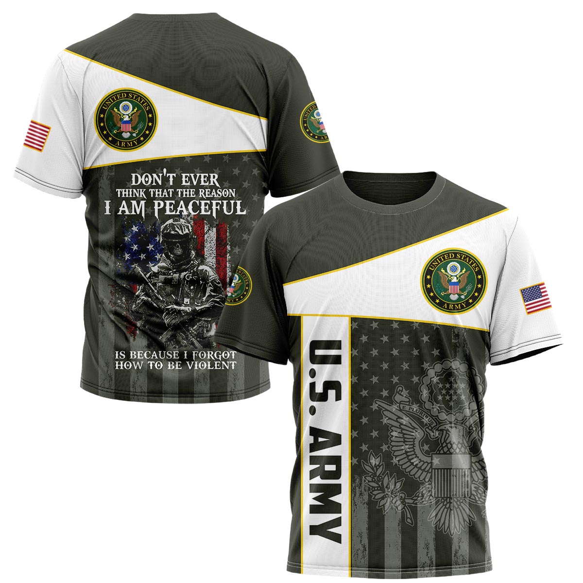 Don‘t Ever Think That The Reason I Am Peaceful Is Because I Forgot How To Be Violent Army T-shirt