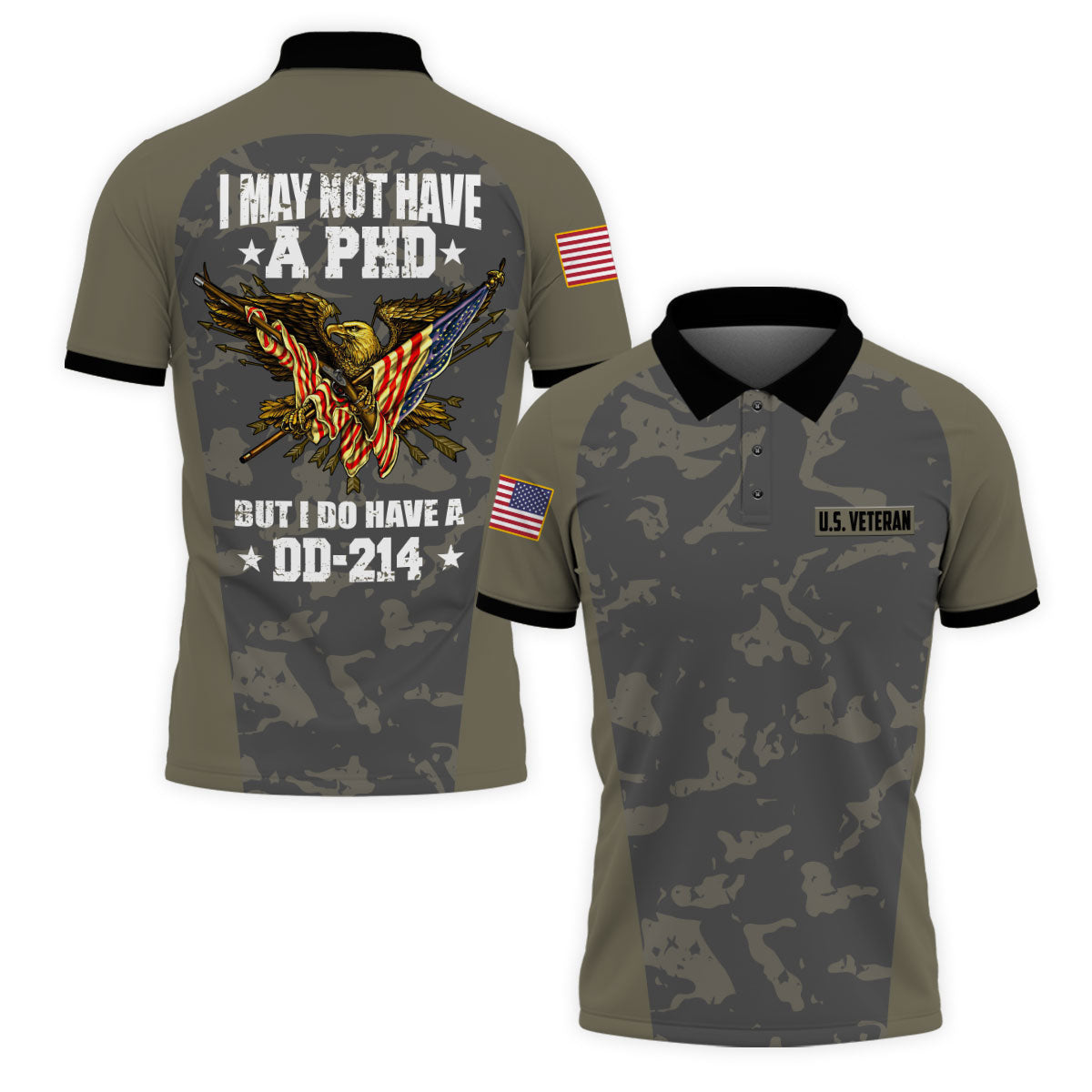 I Don‘t Have a PHD I Do have a DD-214 Shirt