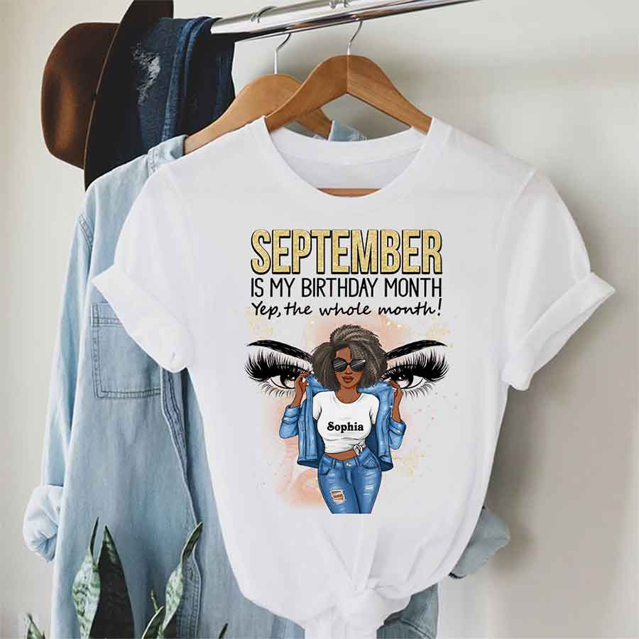 September Birthday Shirt, Custom Birthday Shirt, Queens Born In September, September Birthday Shirts For Woman, September Birthday Gifts, September Is My Birthday Month, Yep The Whole Month-YPT-HCT