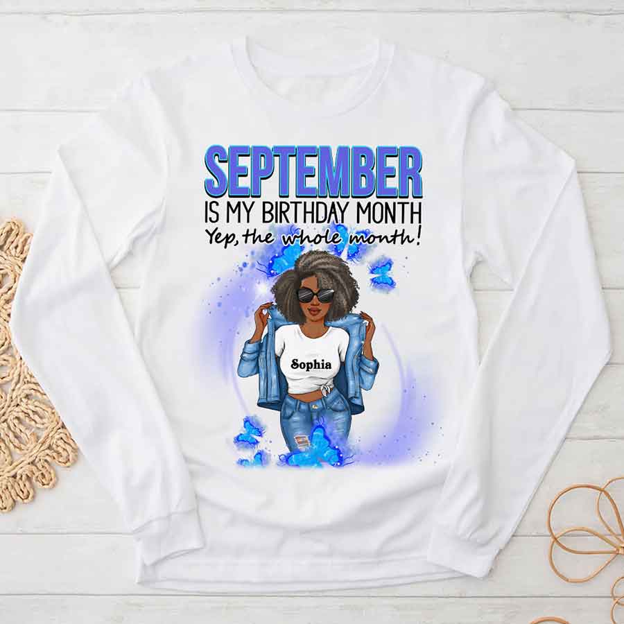 September Birthday Shirt, Custom Birthday Shirt, Queens Born In September, September Birthday Shirts For Woman, September Birthday Gifts, September Is My Birthday Month, Yep The Whole Month-YPT-HCT