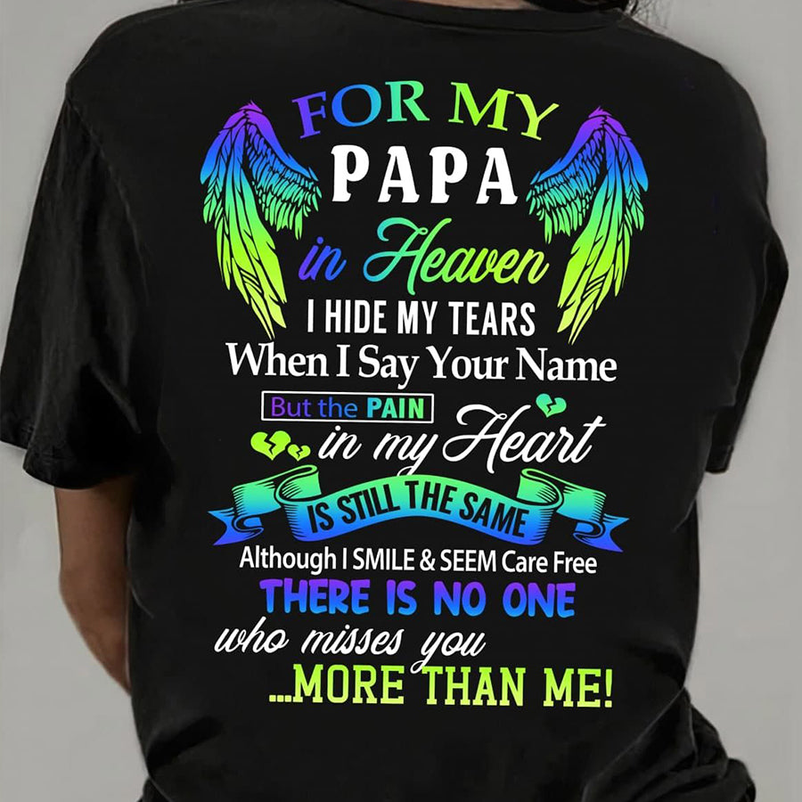 For My Papa In Heaven Shirt- Gifts For Memorial, In Memory Of Shirts, Memory Shirts, Memory Gift, Remembrance Gifts Unisex T Shirt