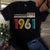 Vintage 1961 Stepping Into My 61st, Fabulous Since 1961 61st Birthday Unique T Shirt For Woman, Her Gifts For 61 Years Old , Turning 61 Birthday Cotton Shirt