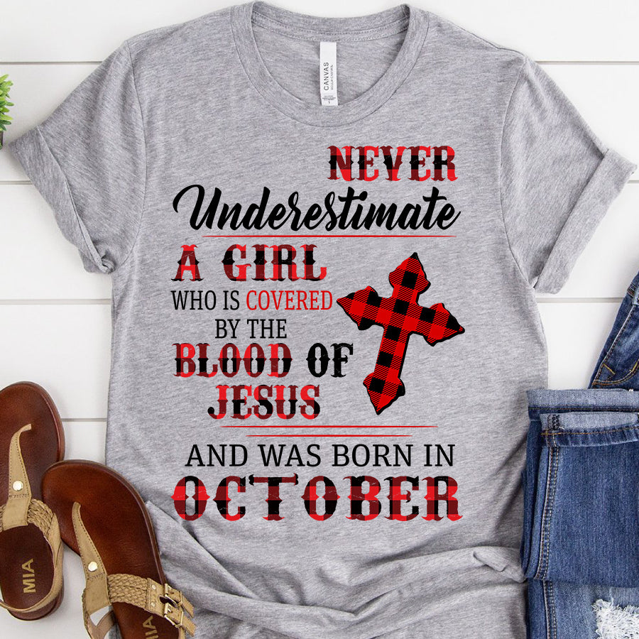 Covered by the blood of Jesus October birthday shirts, a queen was born in October, October shirts for Woman