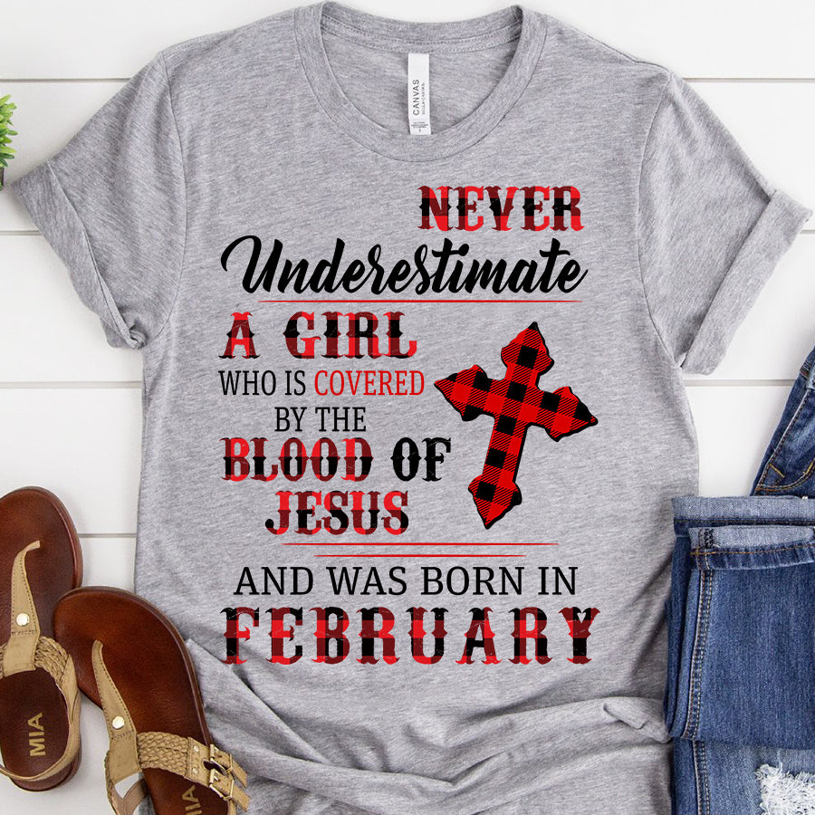 Covered by the blood of Jesus February birthday shirts, a queen was born in February, February shirts for Woman