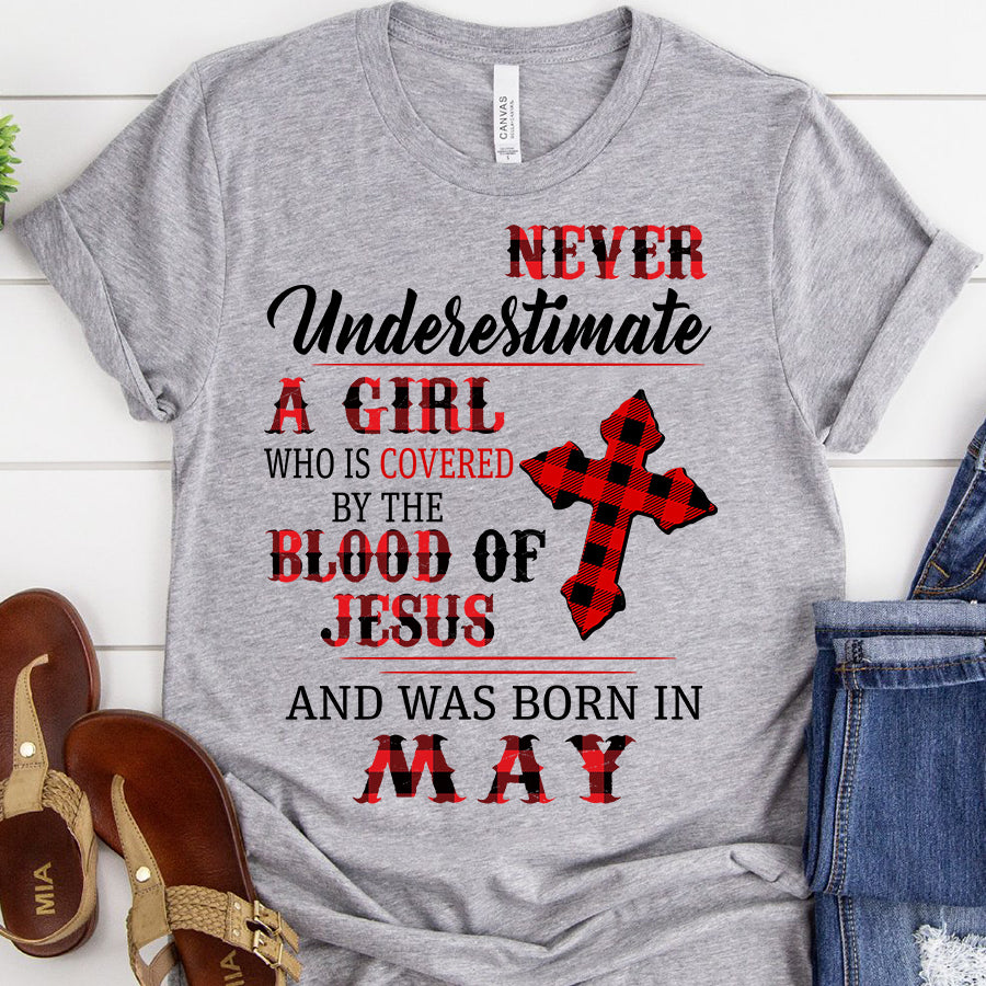 Covered by the blood of Jesus May birthday shirts, a queen was born in May, May shirts for Woman