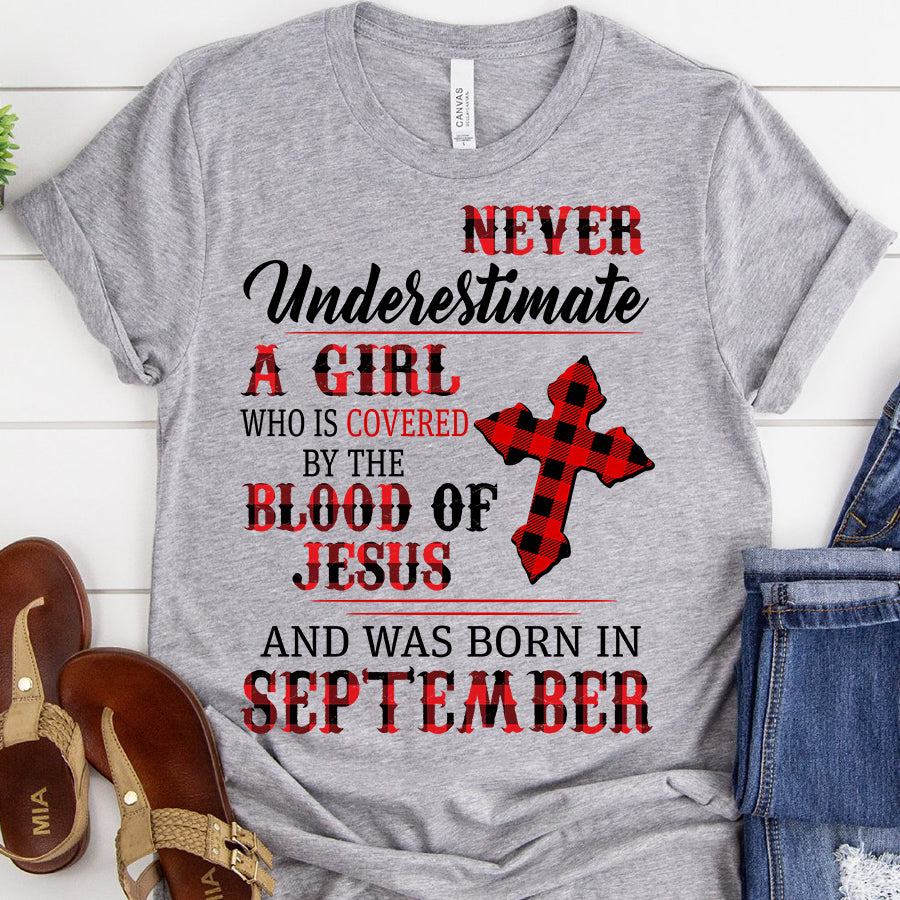 Covered by the blood of Jesus September birthday shirts, a queen was born in September, September shirts for Woman