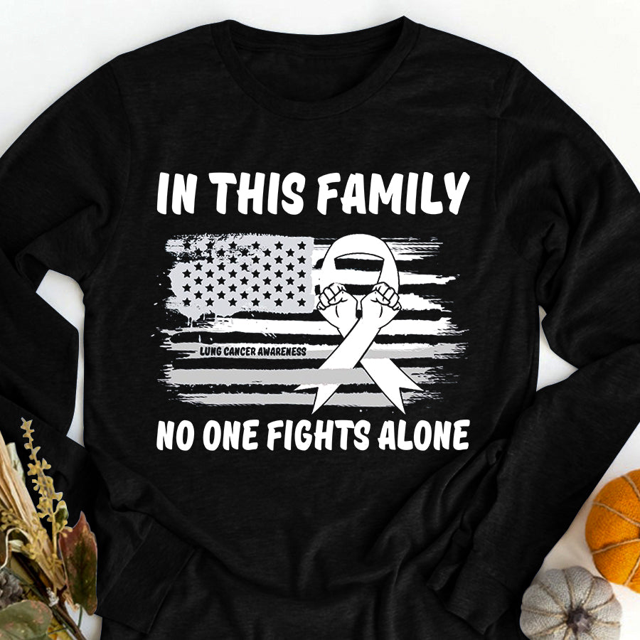 In This Family No One Fights Alone Lung Cancer Awareness T Shirt , Lung Cancer Awareness Ribbon Day, White Ribbon Gift