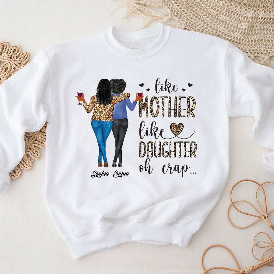 Like Mother Like Daughter, Oh Crap - Family Personalized Custom Unisex  T-shirt, Hoodie, Sweatshirt - Birthday Gift For Mom From Daughter