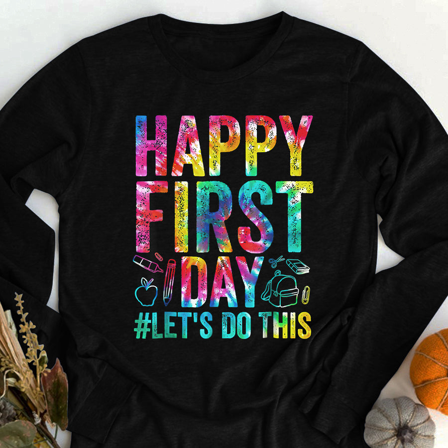 Back to School Shirts Happy First Day Let&#39;s Do This Welcome Back To School Teacher T-Shirt