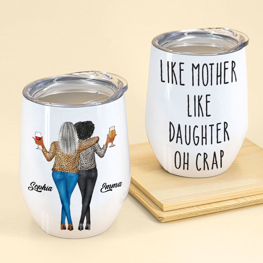 Personalized wine tumbler, mother&#39;s day gifts, Like Mother Like Daughter Oh Crap, mother&#39;s day gift ideas