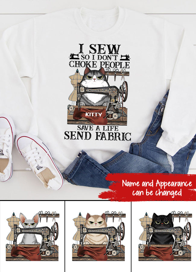 I Sew So I Don&#39;t Choke People T Shirt ,Custom T Shirt, Choose Your Cat