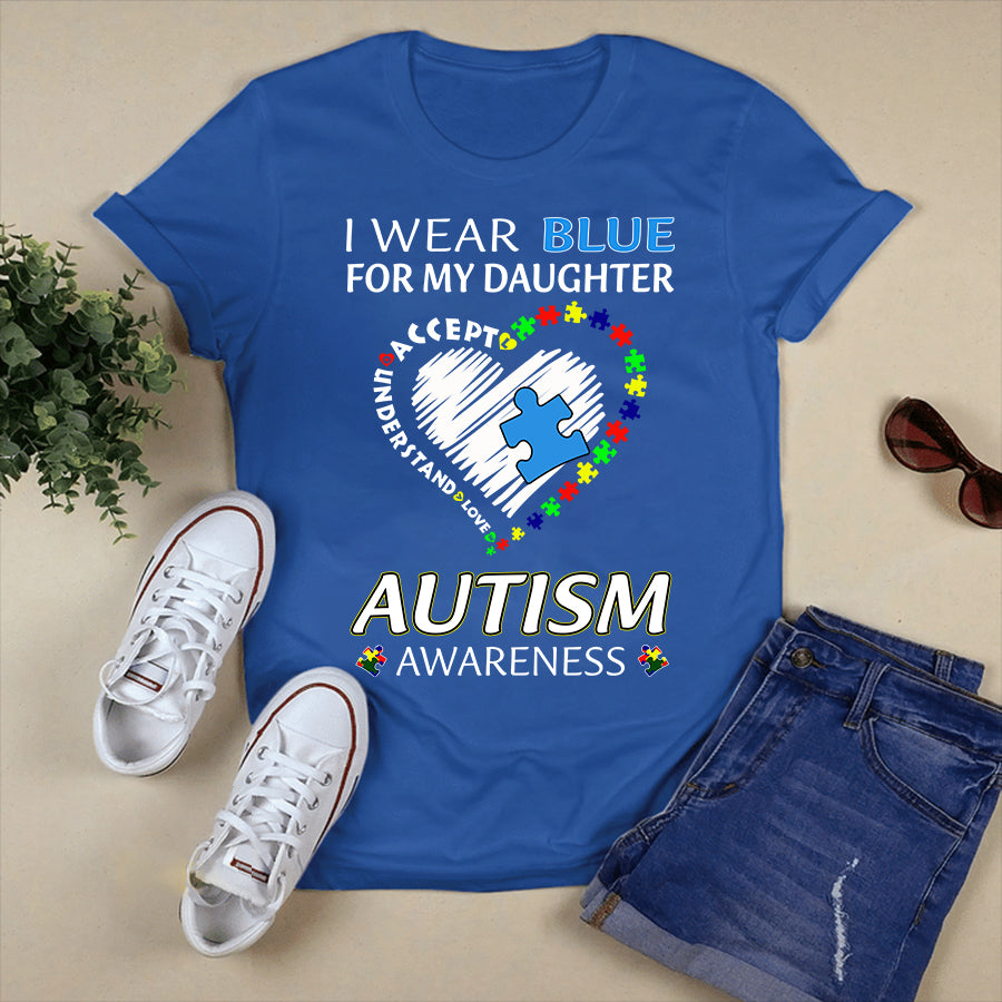I Wear Blue For My Daughter Autism Awareness T-Shirt Dad Mom Autism Awareness Shirt
