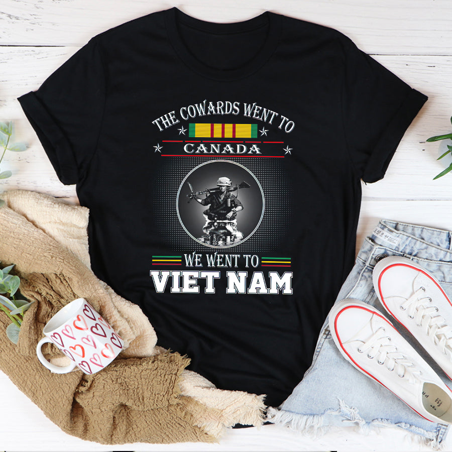 VietNam Veteran T Shirt, The Cowards Went To Canada We Went To Viet Nam Shirt, Proud VietNam Veteran Shirt, VietNam Veteran Gift