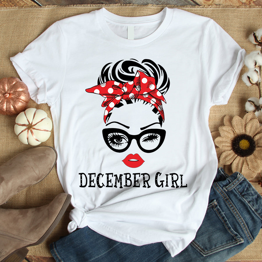 December Girl, December Birthday Shirts for woman, her birthday gifts for December, Queens are born in December cotton T-shirt