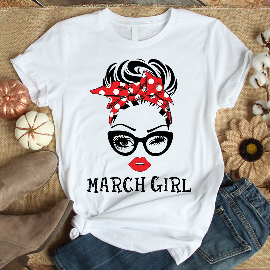 March Girl, March Birthday Shirts for woman, her birthday gifts for March, Queens are born in March cotton T-shirt