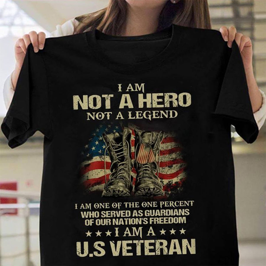Veteran T Shirt,  I am Not A Hero Not A Legend Veteran T Shirt, Proud Veteran Shirt, Veteran Gift For Women
