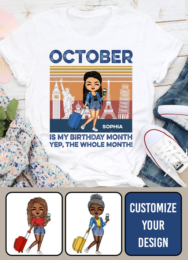 Just A Girl Who Loves Traveling - Gift For Travel Lovers - Personalized Custom T Shirt. October Birthday Shirt, Custom Birthday Shirt, Queens are Born In October, October Birthday Shirts For Woman, October Birthday Gifts