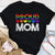 LGBT Shirts, Rainbow Pride Shirt, Womens Proud Mom LGBT T-Shirt