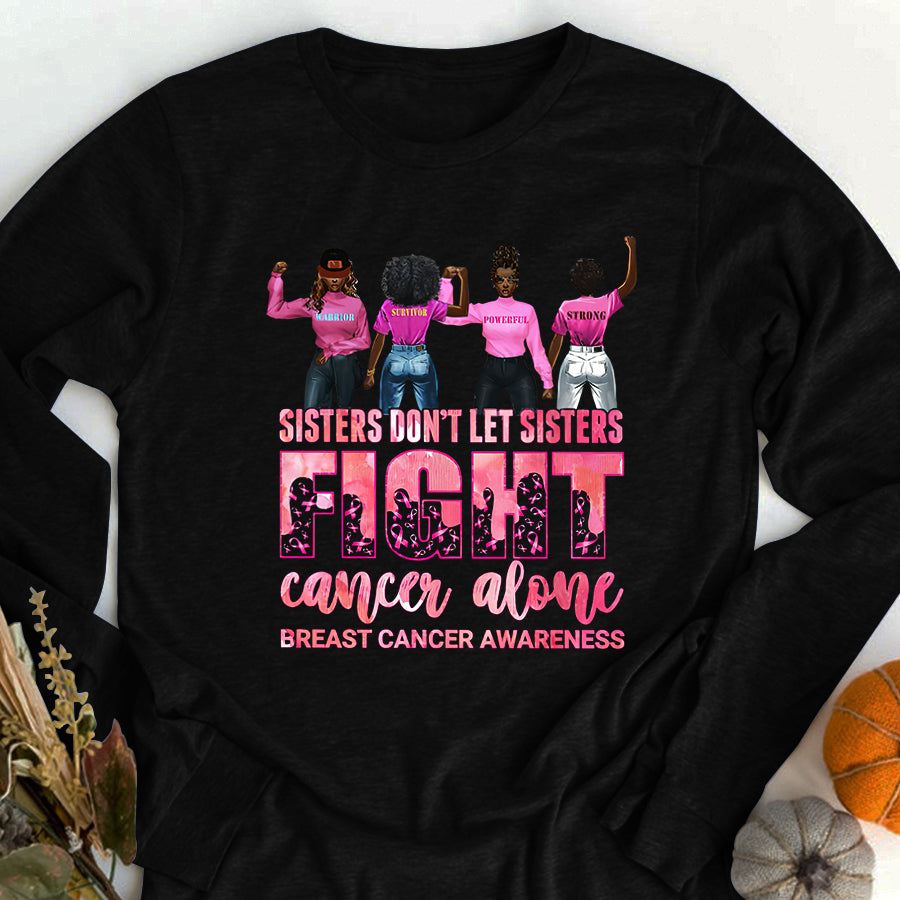 Breast Cancer Awareness Shirts Sister Don&#39;t Let Sister Fight Cancer Alone T-Shirt