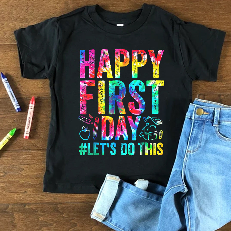 Back to School Shirts Happy First Day Let's Do This Welcome Back To School Teacher T-Shirt