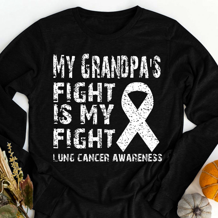 My Grandpa&#39;s Fight Is My Fight Lung Cancer Awareness T Shirt , Lung Cancer Awareness Ribbon Day, White Ribbon Gift