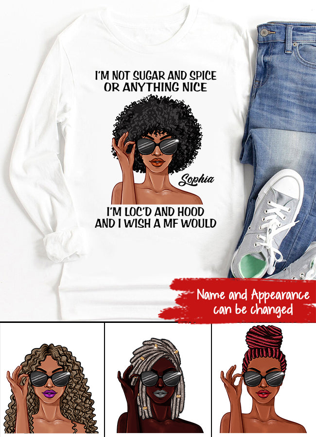 I‘m Not Sugar and Spice, Dreadlocks Shirt, Unapologetically Loc’d Locs Shirt, Black Girl Shirt, Feminism Shirt, Love Dreadlocks Gift