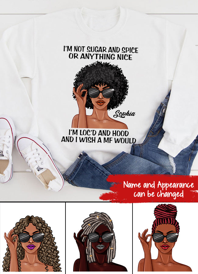 I‘m Not Sugar and Spice, Dreadlocks Shirt, Unapologetically Loc’d Locs Shirt, Black Girl Shirt, Feminism Shirt, Love Dreadlocks Gift