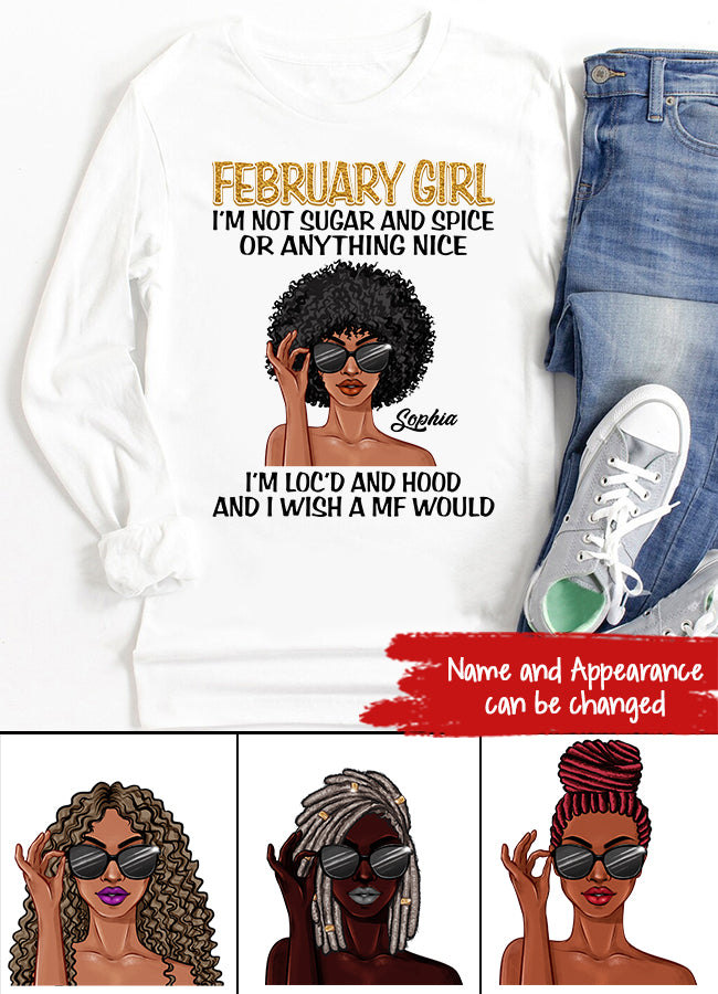 February Girl, I‘m Not Sugar and Spice, Dreadlocks Shirt, Unapologetically Loc’d Locs Shirt, Black Girl Shirt, Feminism Shirt, Love Dreadlocks Gift