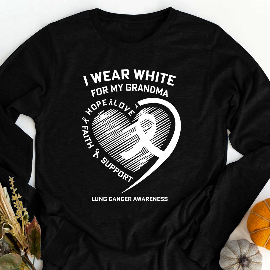 I Wear White For My Grandma Love Hope Faith Support Lung Cancer Awareness T Shirt , Lung Cancer Awareness Ribbon Day Shirt , White Ribbon Gift