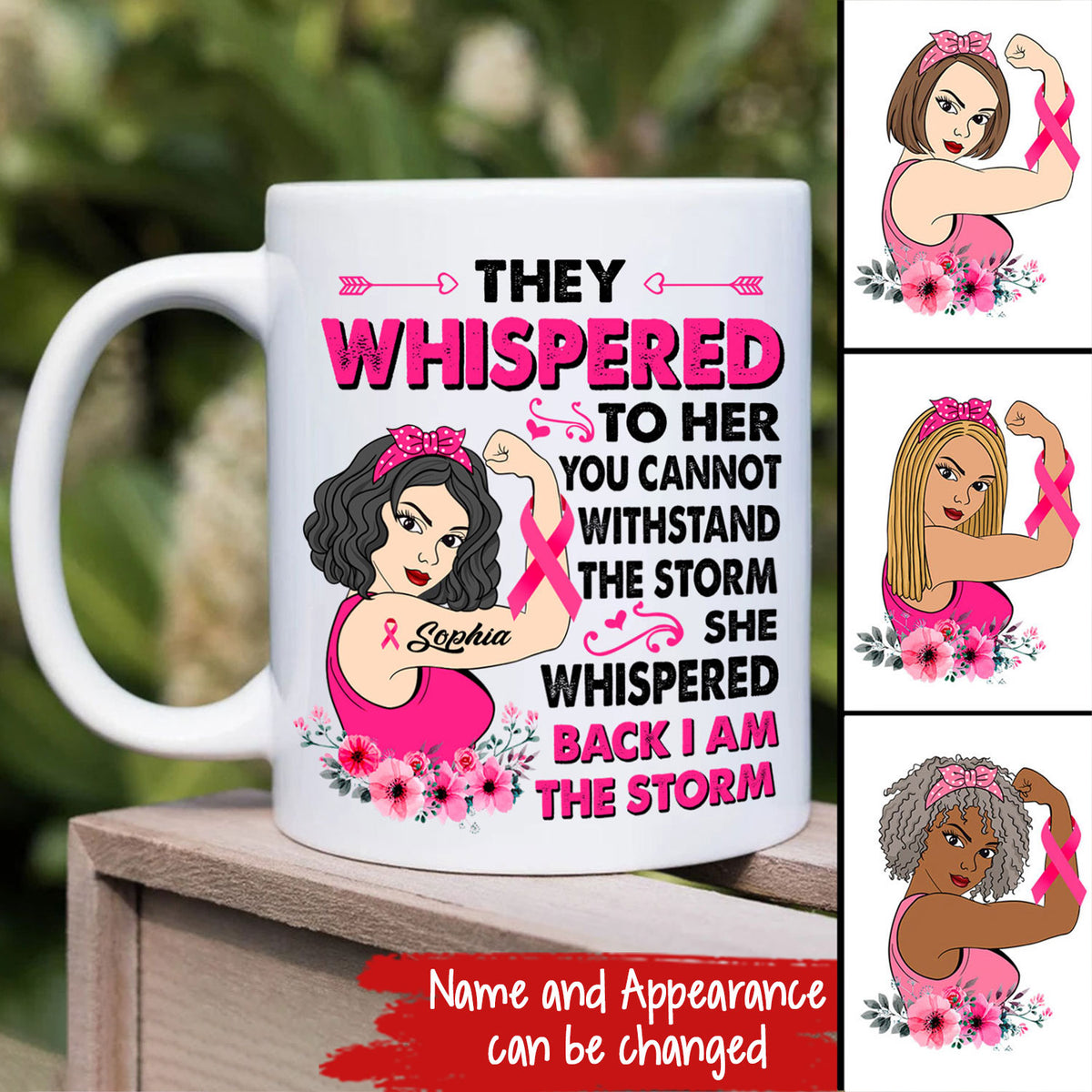Personalized Breast Cancer Gifts For Women Cancer They Whispered to Her You Can&#39;t Withstand The Storm Mug