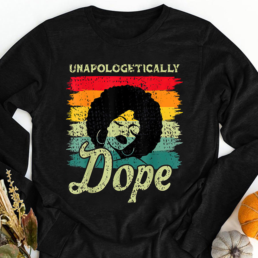 Juneteenth Shirt Unapologetically Dope Black Pride Melanin African American T-Shirt