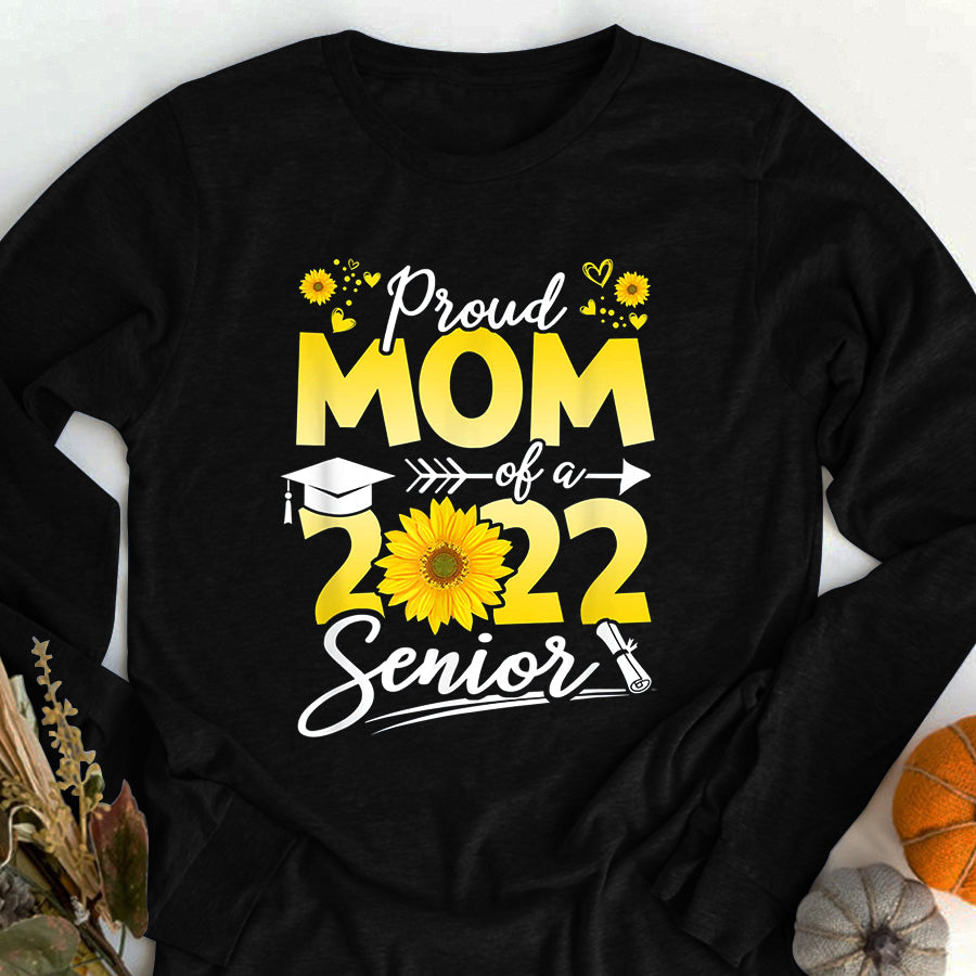 Mom Shirt Sunflower Proud Mom Of Senior 2022 Graduate 22 Mother&#39;s Day T-Shirt Mothers Day Shirts for Women