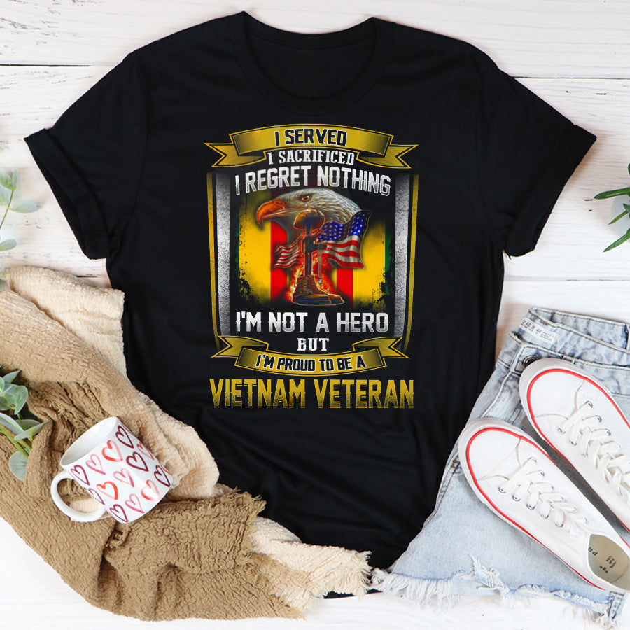 VietNam Veteran T Shirt, I&#39;m Not A Hero But I&#39;m Proud To Be A VietNam Veteran T Shirt,  Proud Veteran Shirt, Veteran Gift