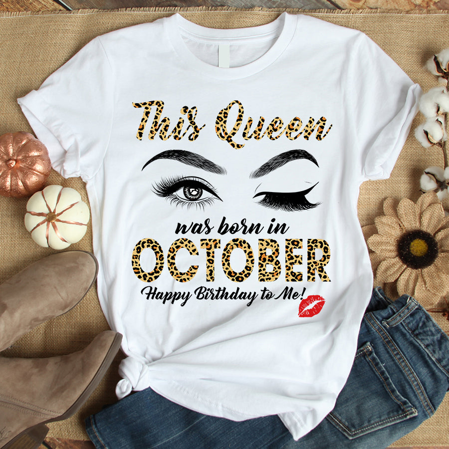 This queen was born in October,October Birthday Shirts, October T shirt For Woman