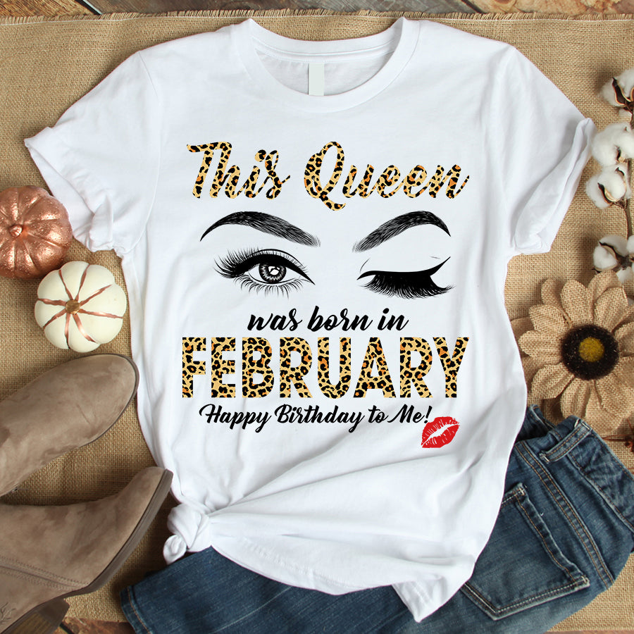 This queen was born in February, February Birthday Shirts, February T shirt For Woman
