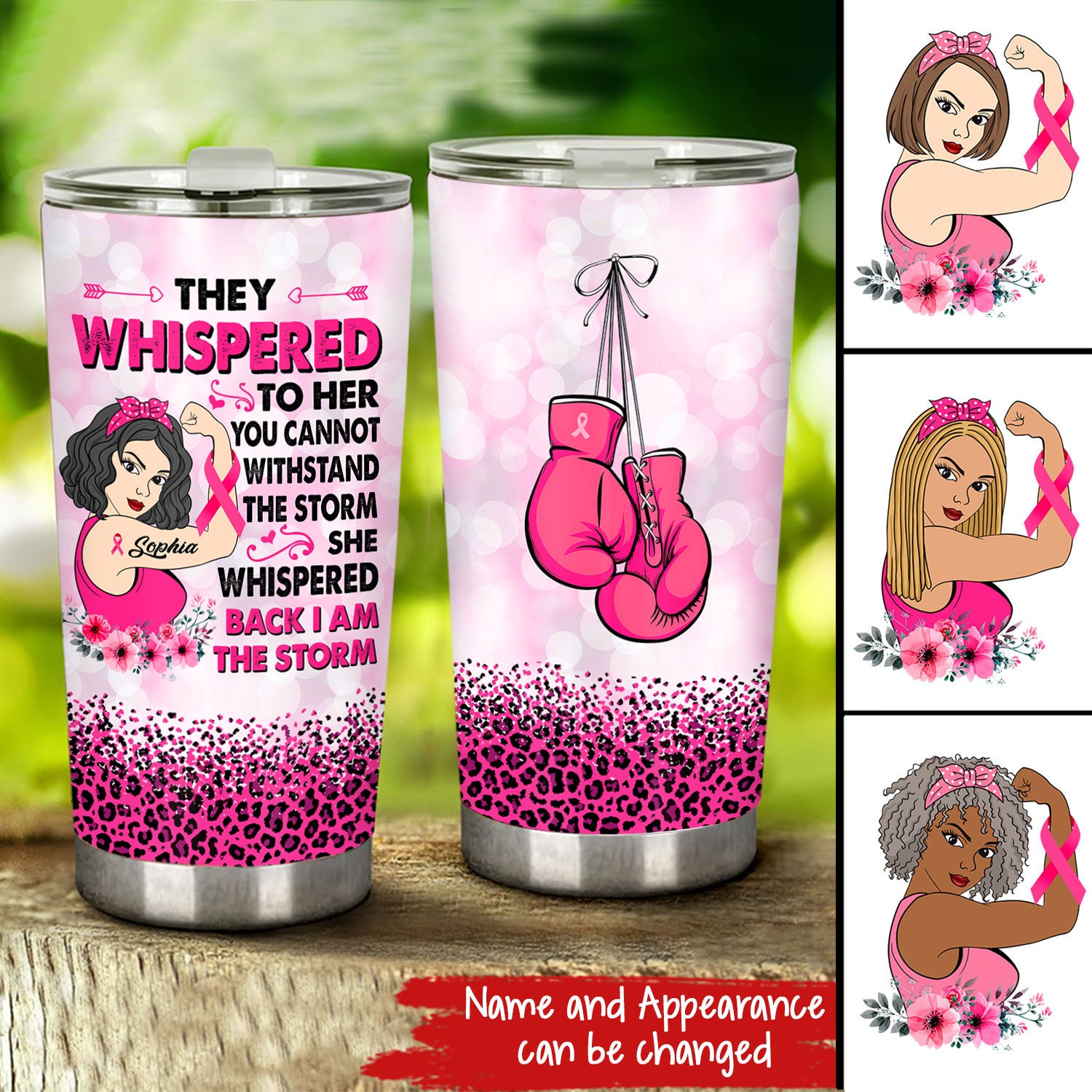 Personalized Breast Cancer Survivor Gifts For Women They Whispered to Her You Can't Withstand The Storm Tumbler 20oz