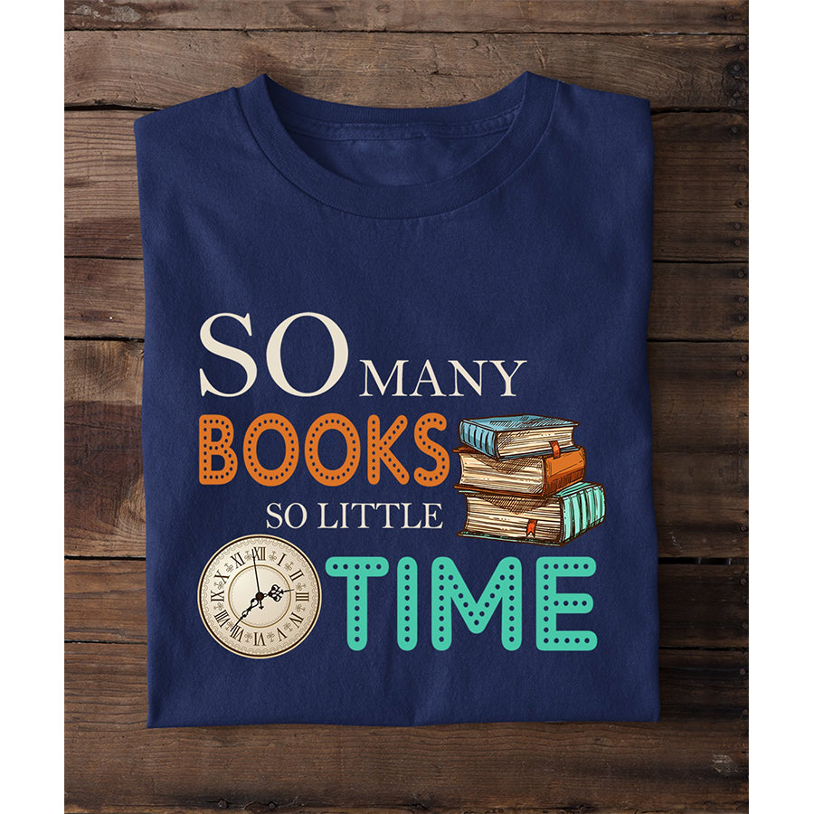 So Many Books So Little Time Shirt, Bookish T Shirts, Book Nerd Shirt, Reading Gifts, Book Lover T Shirt Unisex Shirt