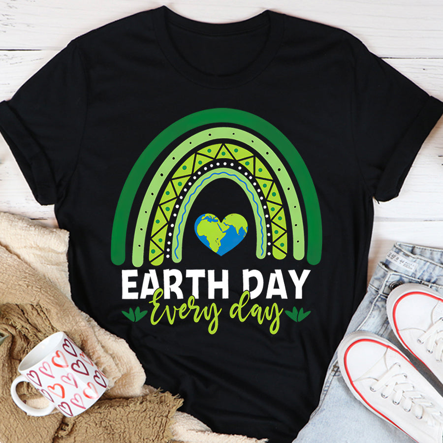Earth Day Everyday Shirt Teacher Earth day Everyday Rainbow Earth Day T-Shirt Save The Planet Shirts