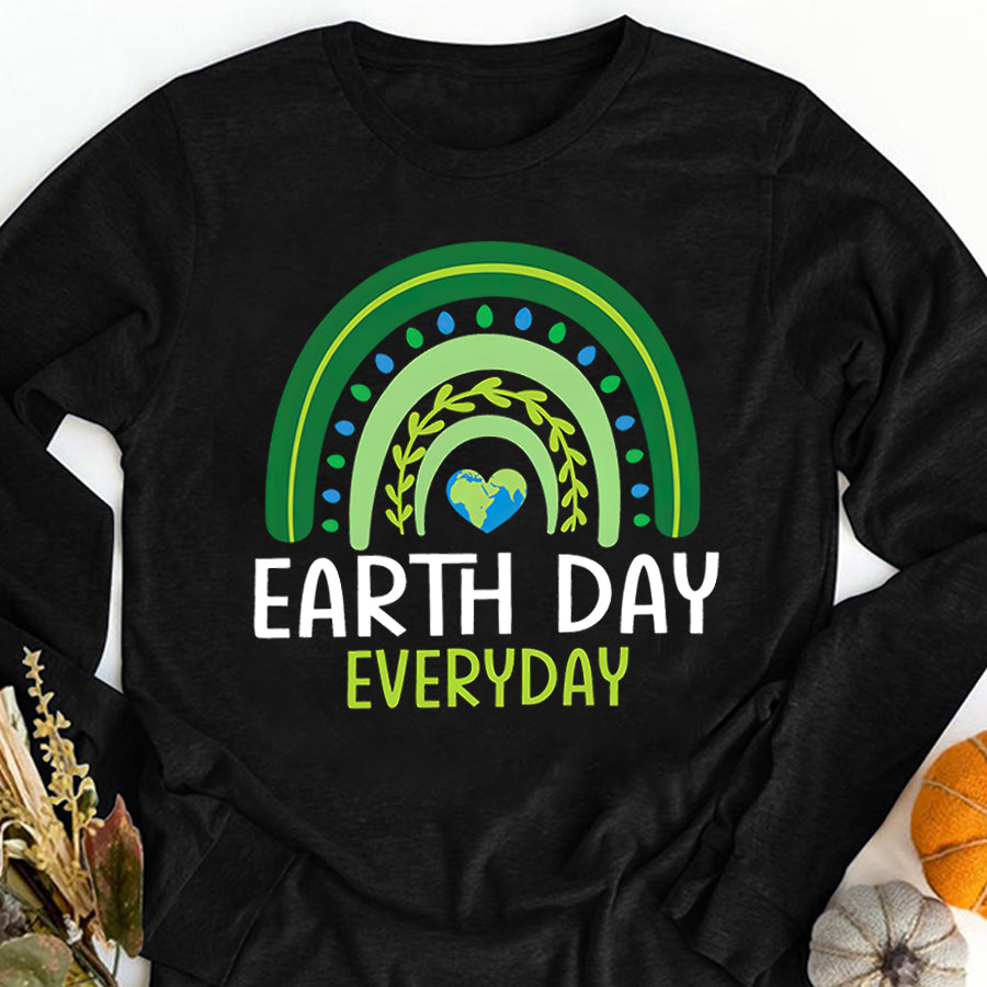 Earth Day Everyday Shirt Teacher Earth day Everyday Rainbow Earth Day T-Shirt Save The Planet Shirts
