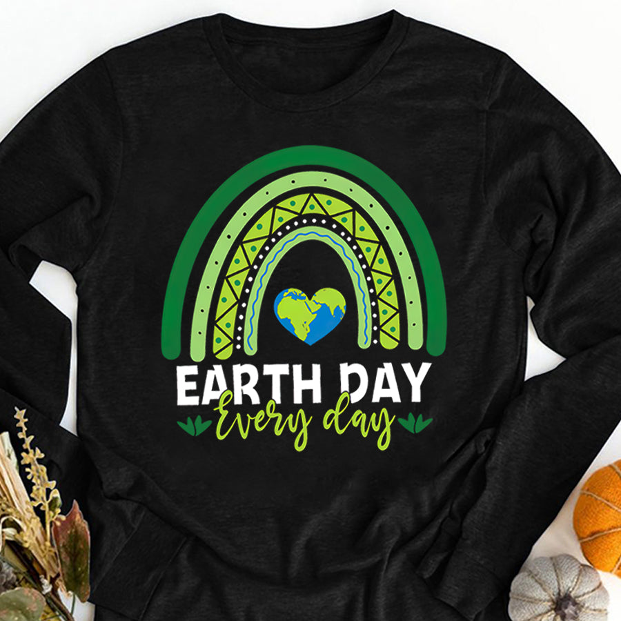 Earth Day Everyday Shirt Teacher Earth day Everyday Rainbow Earth Day T-Shirt Save The Planet Shirts