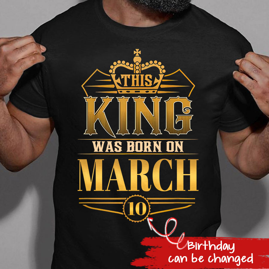 March Birthday Shirt, Custom Birthday Shirt, A Black King was born in March, March Birthday Shirts For Man, March Birthday