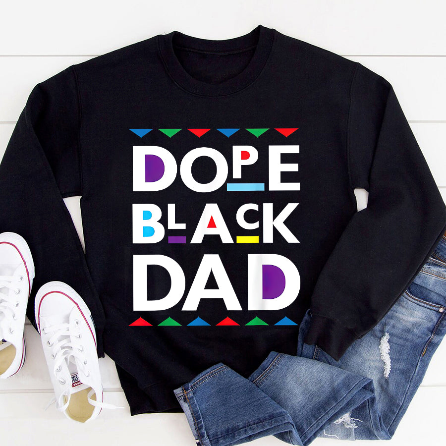 Father Day Shirt Funny Father Day Shirt Dope Black Dad Shirt Black History Gift Dope Black Father T-Shirt