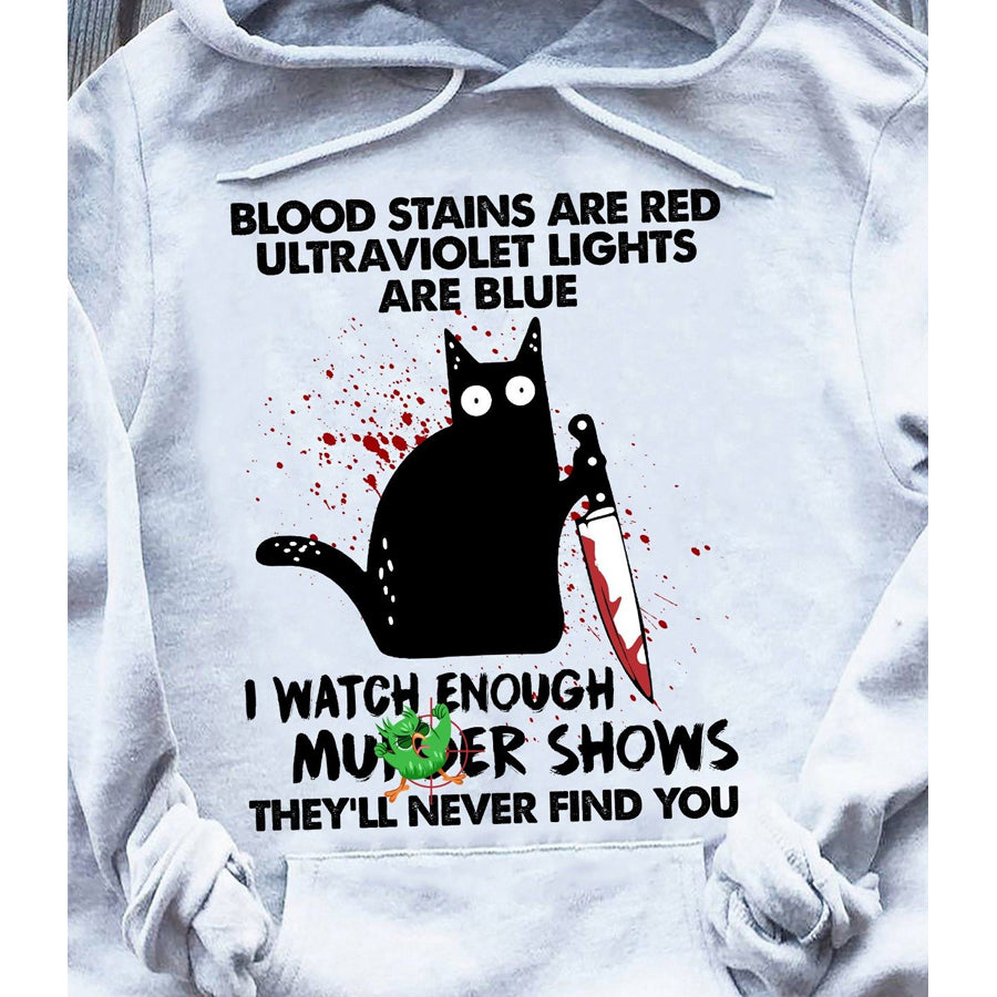 Blood stains are red ultraviolet lights are blue Shirt, Funny Cat Shirts For Guys Cat T Shirt, Funny Shits, Cat Lover Gift Unisex Cotton T Shirt