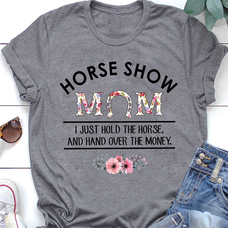 Horse Show Mom Shirt, Mother's Day T Shirt, Horse Mom Shirt, Mother's Day Tee Shirts,  Mother Day Gift