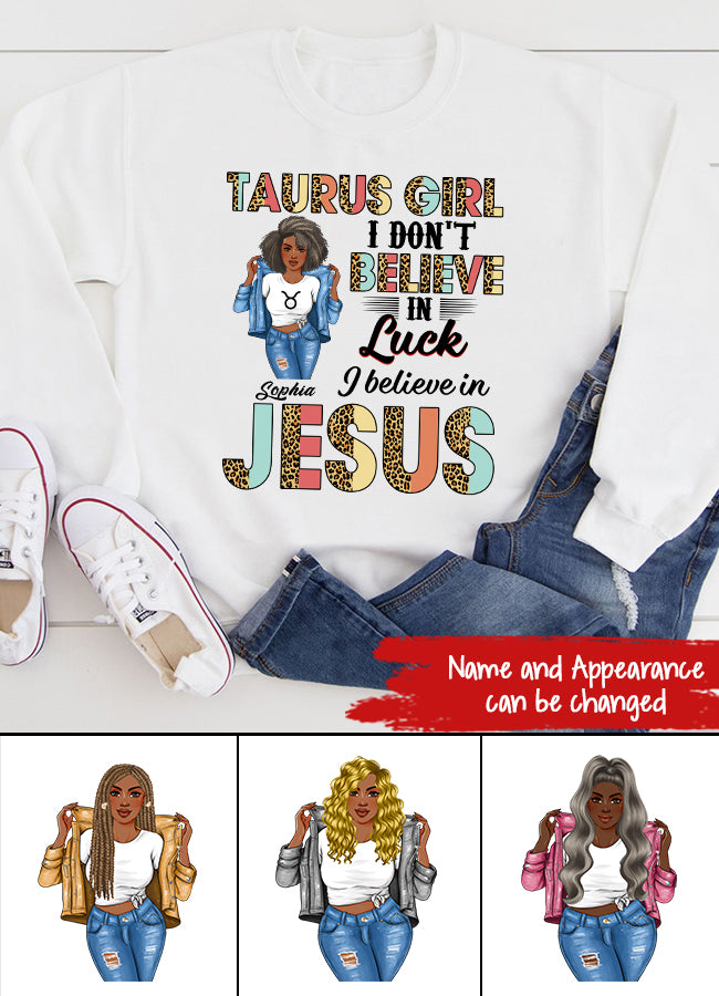 Personalized Zodiac Diva, Custom Birthday Shirt, Birthday Queen T Shirt, Taurus T Shirt For Woman, I Don&#39;t Believe in Luck I Believe in Jesus