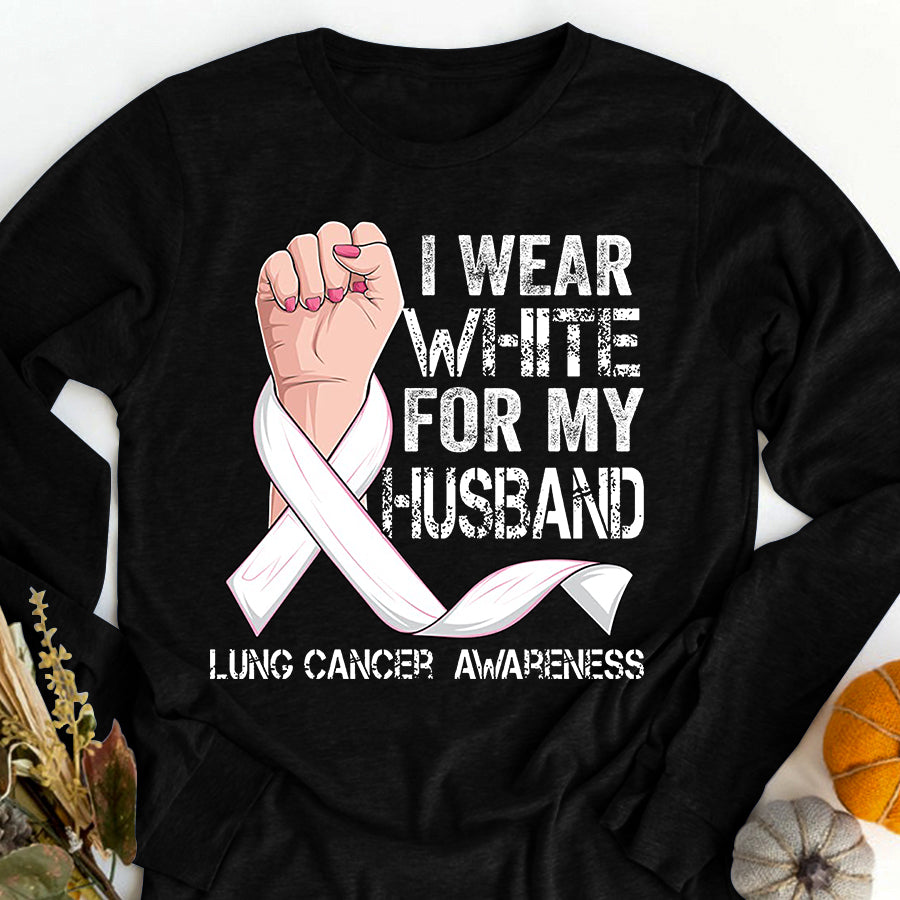 I Wear White For My Husband Lung Cancer Awareness T Shirt , Lung Cancer Awareness Ribbon Day Shirt , White Ribbon Gift
